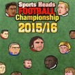 Sports Heads Soccer Championship 2015 2016